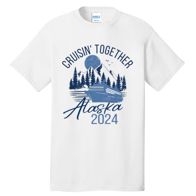 Matching Family Friends And Group Alaska Cruise 2024 Trip Tall T-Shirt