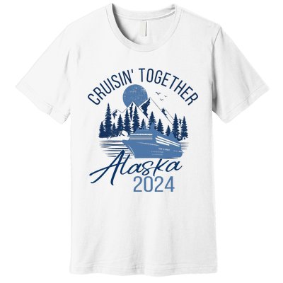 Matching Family Friends And Group Alaska Cruise 2024 Trip Premium T-Shirt