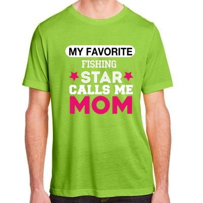 My Favorite Fishing Star Calls Me Mom Proud Funny Gift Adult ChromaSoft Performance T-Shirt