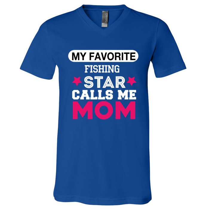 My Favorite Fishing Star Calls Me Mom Proud Funny Gift V-Neck T-Shirt