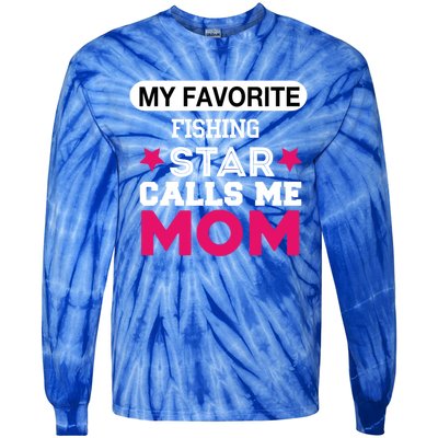 My Favorite Fishing Star Calls Me Mom Proud Funny Gift Tie-Dye Long Sleeve Shirt