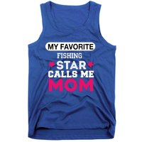 My Favorite Fishing Star Calls Me Mom Proud Funny Gift Tank Top