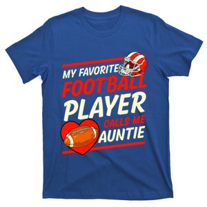 My Favorite Football Player Calls Me Auntie Football Aunt Gift T-Shirt