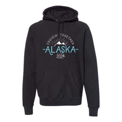 Matching Family Friends And Group Alaska Cruise 2024 Premium Hoodie