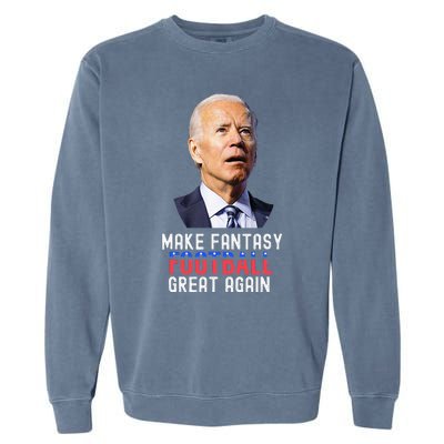 Make Fantasy Football Great Again Draft Party Garment-Dyed Sweatshirt