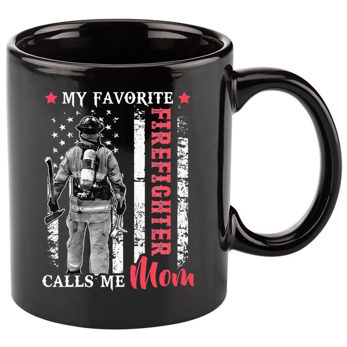 My Favorite Firefighter Calls Me Mom USA Flag Mother 11oz C Handle Ceramic Mug