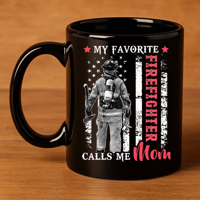 My Favorite Firefighter Calls Me Mom USA Flag Mother 11oz C Handle Ceramic Mug