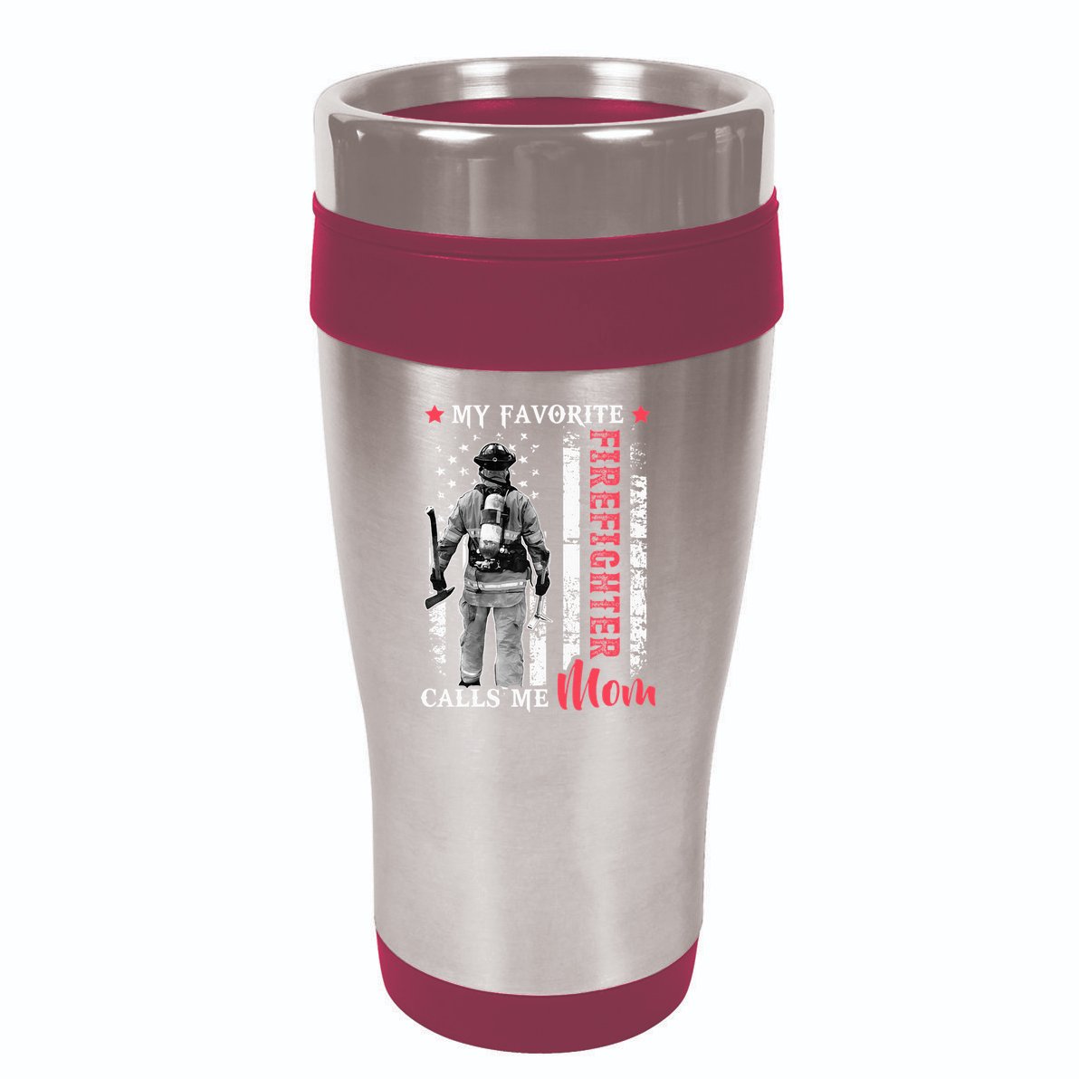 My Favorite Firefighter Calls Me Mom USA Flag Mother 16oz Travel Tumbler