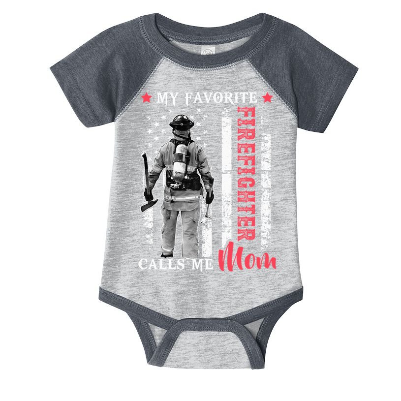 My Favorite Firefighter Calls Me Mom USA Flag Mother Infant Baby Jersey Bodysuit