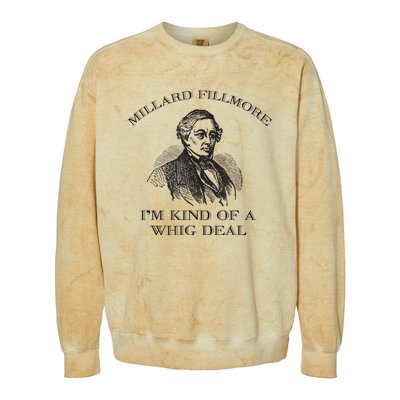 Millard Fillmore Funny Whig Party American History Colorblast Crewneck Sweatshirt