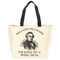 Millard Fillmore Funny Whig Party American History Zip Tote Bag
