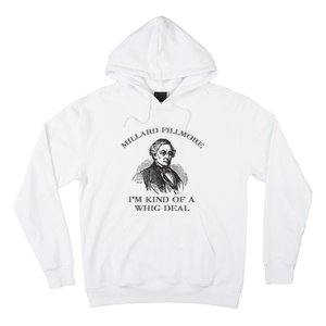 Millard Fillmore Funny Whig Party American History Hoodie