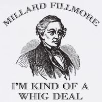Millard Fillmore Funny Whig Party American History Tall T-Shirt
