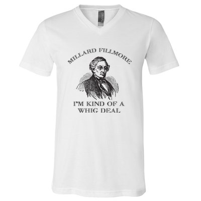 Millard Fillmore Funny Whig Party American History V-Neck T-Shirt