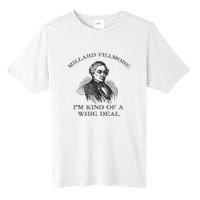 Millard Fillmore Funny Whig Party American History Tall Fusion ChromaSoft Performance T-Shirt