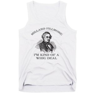 Millard Fillmore Funny Whig Party American History Tank Top