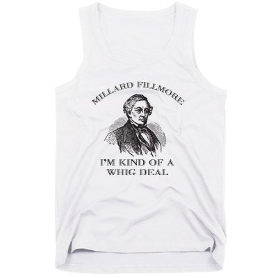 Millard Fillmore Funny Whig Party American History Tank Top