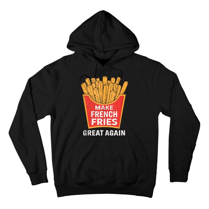 Make French Fries Great Again Donald Trump 2024 Mcdon 2024 T-shirts Hoodie