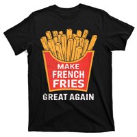 Make French Fries Great Again Donald Trump 2024 Mcdon 2024 T-shirts T-Shirt