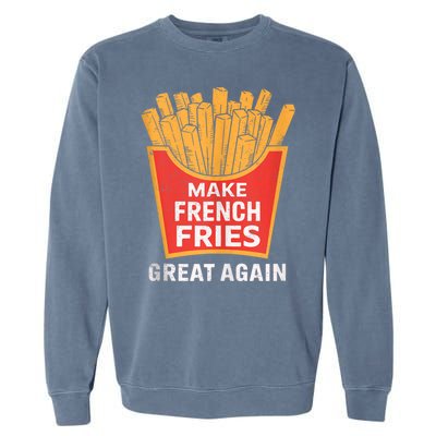 Make French Fries Great Again Donald Trump 2024 Mcdon 2024 T-shirts Garment-Dyed Sweatshirt