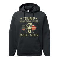 Make French Fries Great Again Trump 2024 French Fry Performance Fleece Hoodie