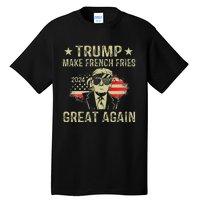 Make French Fries Great Again Trump 2024 French Fry Tall T-Shirt