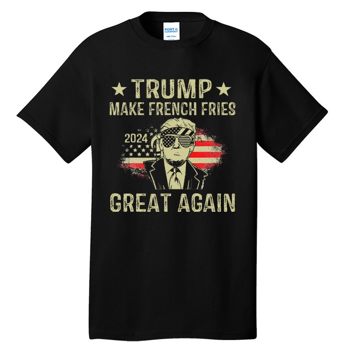 Make French Fries Great Again Trump 2024 French Fry Tall T-Shirt