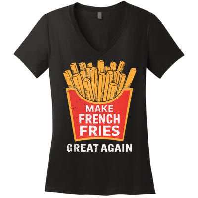 Make French Fries Great Again Donald Trump 2024 French Fry Women's V-Neck T-Shirt