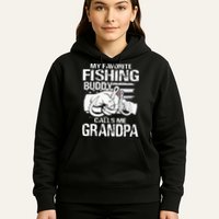 My Favorite Fishing Buddy Calls Me Grandpa Hoodie