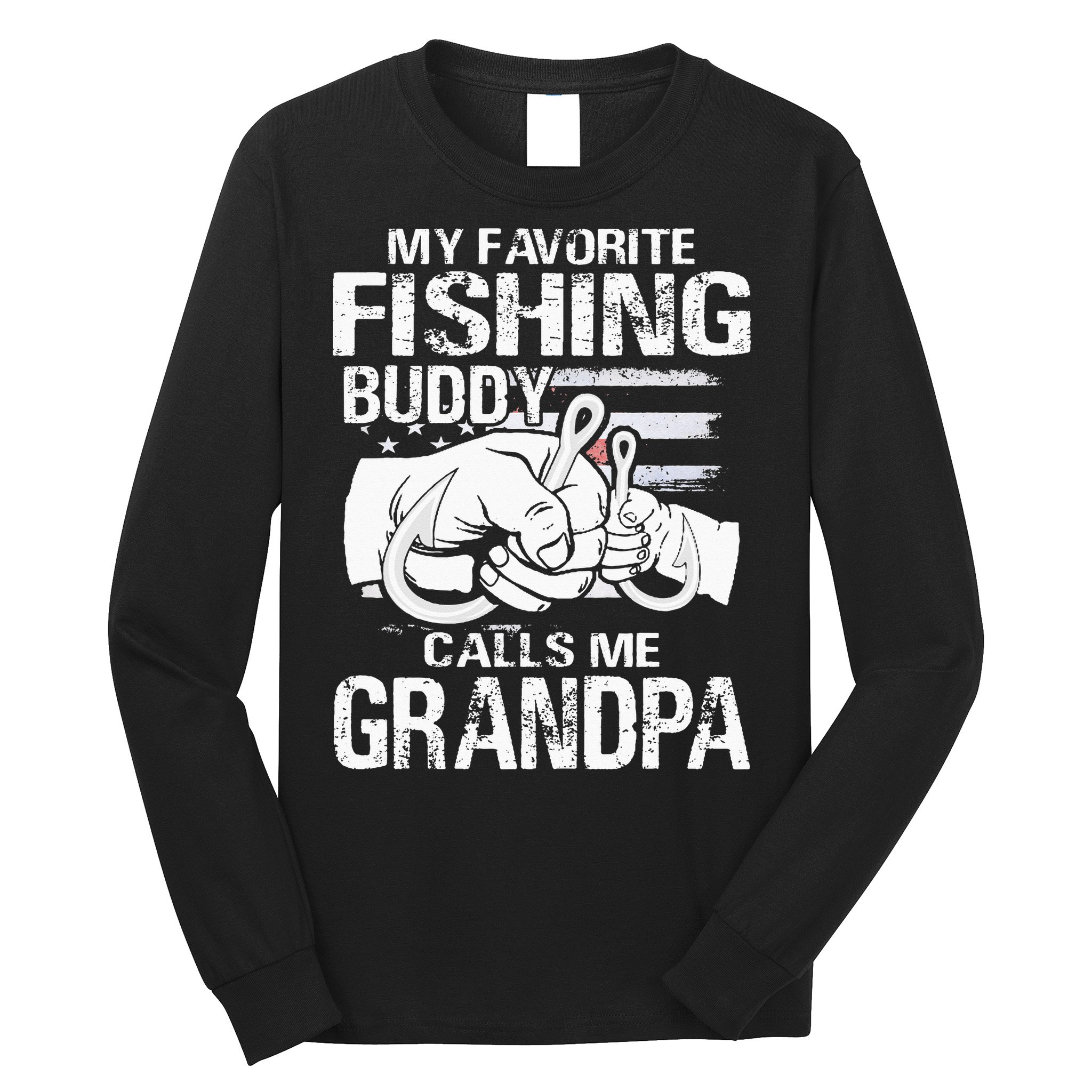 My Favorite Fishing Buddy Calls Me Grandpa Long Sleeve Shirt