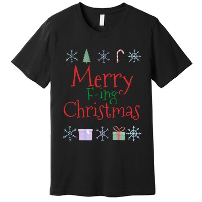 Merry Fucking (Fing) Christmas Funny Sarcastic Quote Premium T-Shirt