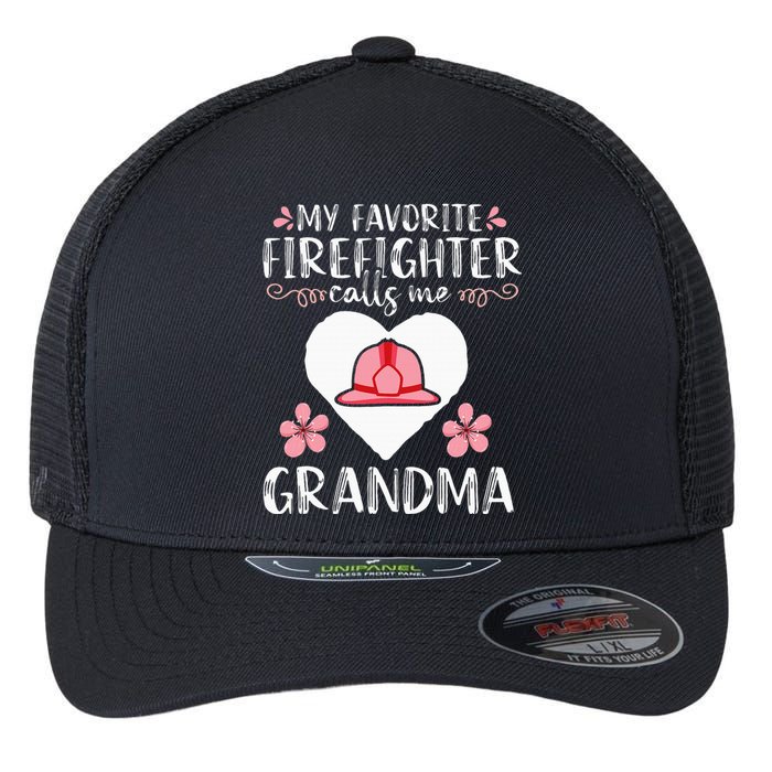 My Favorite Firefighter Calls Me Grandma Mom Women Cute Gift Flexfit Unipanel Trucker Cap