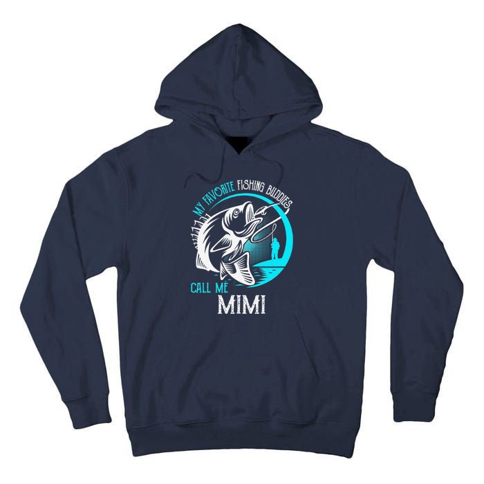 My Favorite Fishing Buddies Call Me Mimi Tall Hoodie