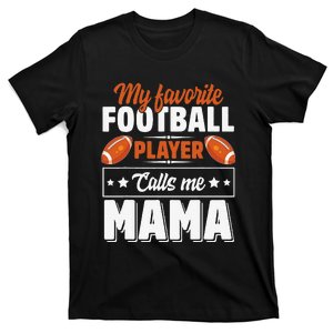 My Favorite Football Player Calls Me Mama Cute T-Shirt