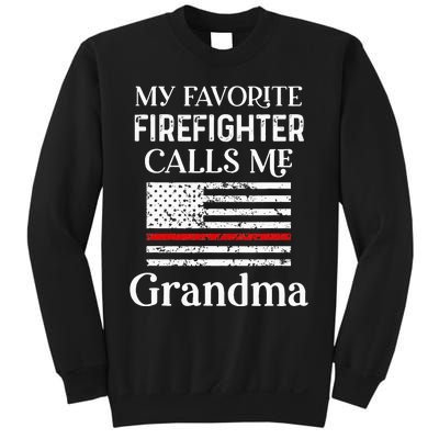 My Favorite Firefighter Calls Me Grandma Thin Red Line Sweatshirt