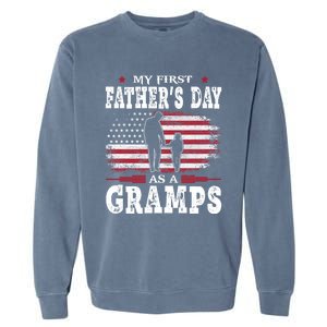 My First Fathers Day As A Gramps American Flag New Grandpa Great Gift Garment-Dyed Sweatshirt