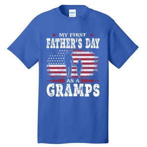 My First Fathers Day As A Gramps American Flag New Grandpa Great Gift Tall T-Shirt