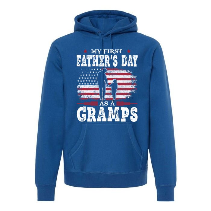 My First Fathers Day As A Gramps American Flag New Grandpa Great Gift Premium Hoodie