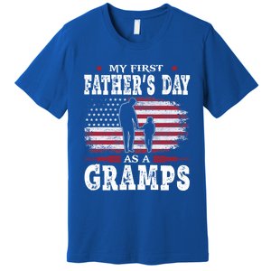 My First Fathers Day As A Gramps American Flag New Grandpa Great Gift Premium T-Shirt