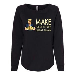 Make French Fries Great Again Trump 2024 French Fry Womens California Wash Sweatshirt