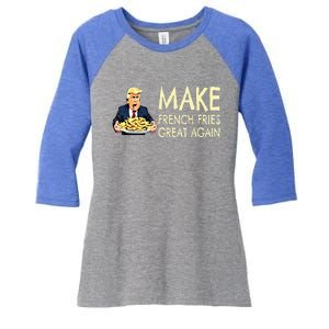 Make French Fries Great Again Trump 2024 French Fry Women's Tri-Blend 3/4-Sleeve Raglan Shirt