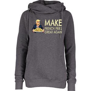 Make French Fries Great Again Trump 2024 French Fry Womens Funnel Neck Pullover Hood