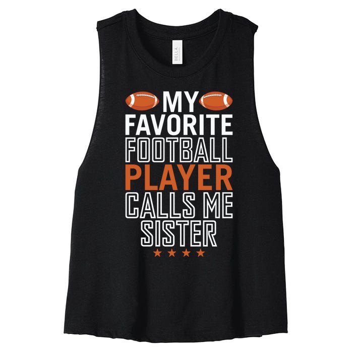 My Favorite Football Player Calls Me Sister Women's Racerback Cropped Tank