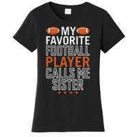 My Favorite Football Player Calls Me Sister Women's T-Shirt