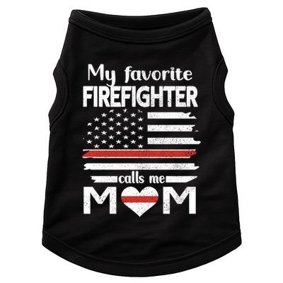 My Favorite Firefighter Calls Me Mom Thin Red Line Fire Mom Cool Gift Doggie Tank