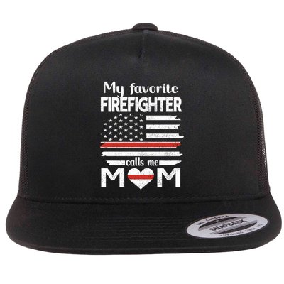 My Favorite Firefighter Calls Me Mom Thin Red Line Fire Mom Cool Gift Flatbill Hat