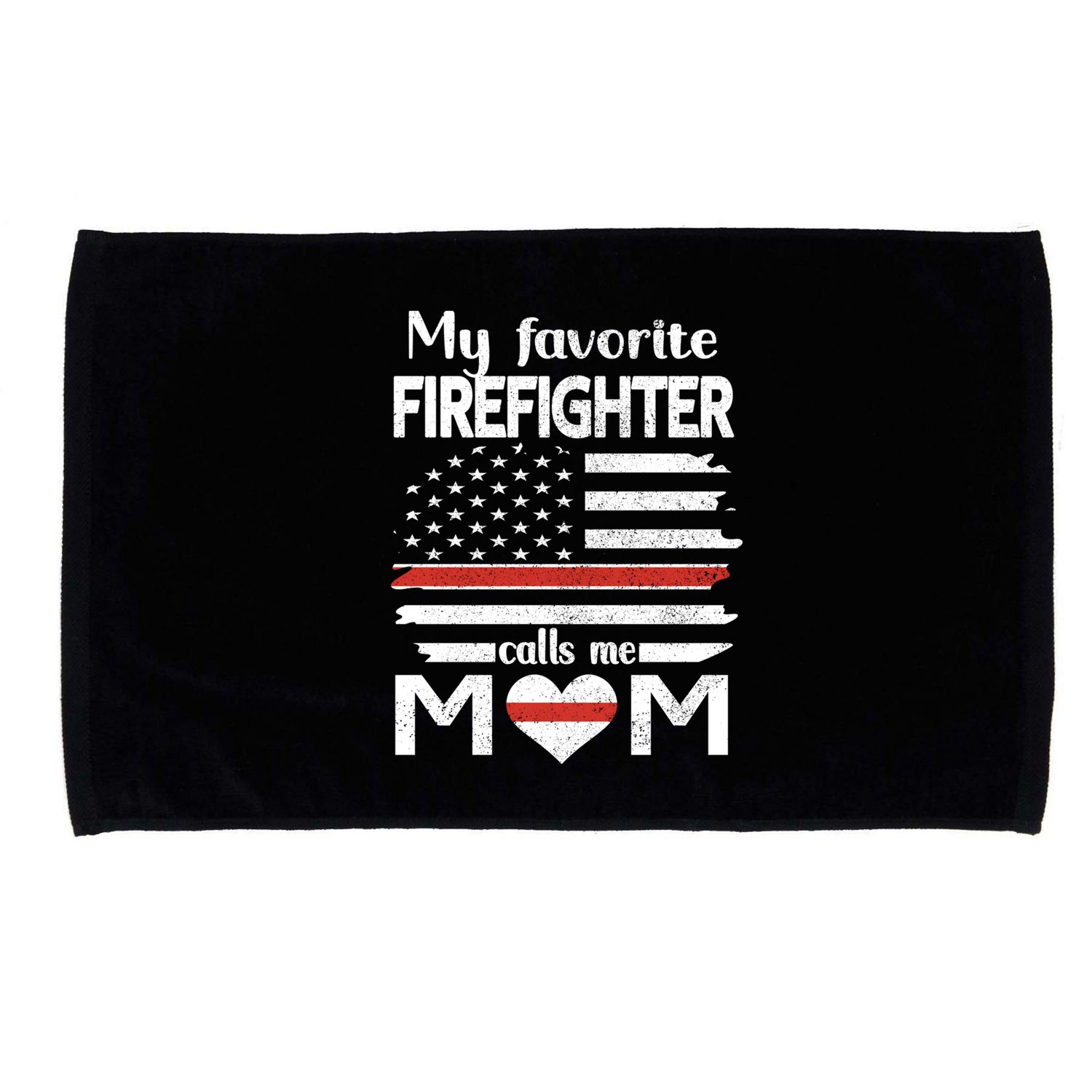 My Favorite Firefighter Calls Me Mom Thin Red Line Fire Mom Cool Gift Microfiber Hand Towel