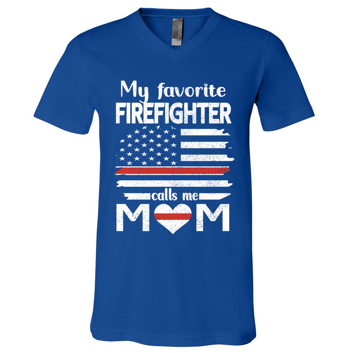 My Favorite Firefighter Calls Me Mom Thin Red Line Fire Mom Cool Gift V-Neck T-Shirt