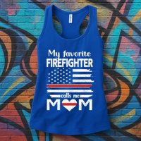 My Favorite Firefighter Calls Me Mom Thin Red Line Fire Mom Cool Gift Womens Tank Top