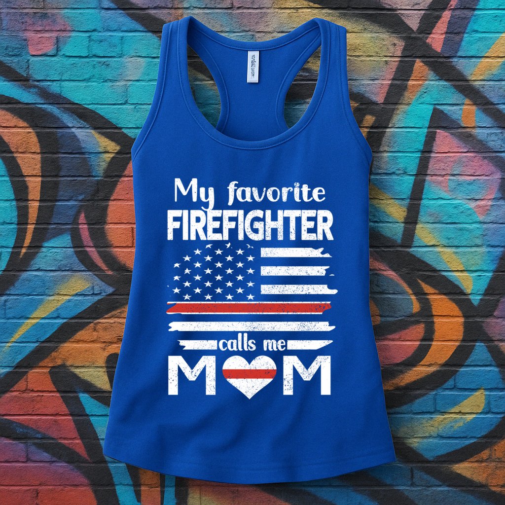 My Favorite Firefighter Calls Me Mom Thin Red Line Fire Mom Cool Gift Womens Tank Top